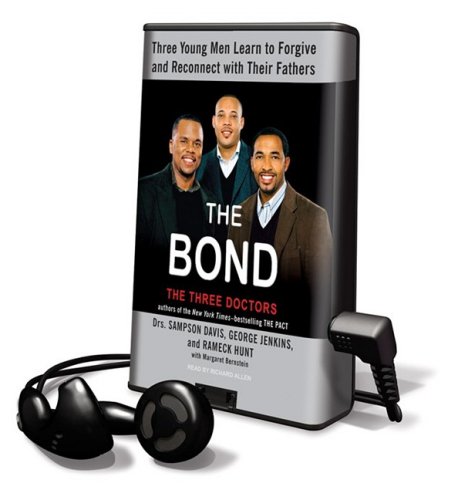Stock image for The Bond: Three Young Men Learn to Forgive and Reconnect With Their Fathers, Library Edition for sale by Irish Booksellers