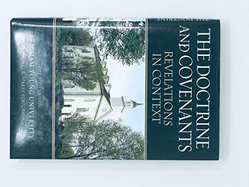 9781606410158: The Doctrine and Covenants, Revelations in Context: The 37th Annual Brigham Young University Sidney B. Sperry Symposium