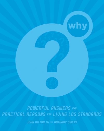 Stock image for Why?: Powerful Answers and Practical Reasons for Living Lds Standards for sale by Orion Tech