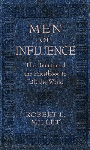 Stock image for Men of Influence: The Potential of the Priesthood to Lift the World for sale by Jenson Books Inc