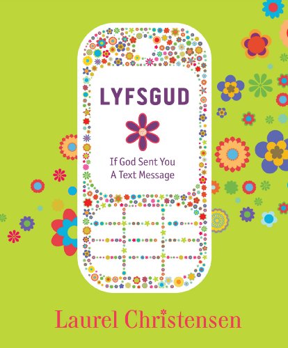 Stock image for LYFSGUD : If God Sent You a Text Message for sale by Better World Books