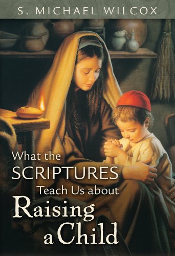 Stock image for What the Scriptures Teach Us about Raising a Child for sale by Jenson Books Inc