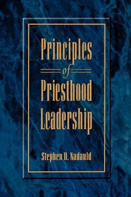 Stock image for Principles of Priesthood Leadership for sale by Better World Books