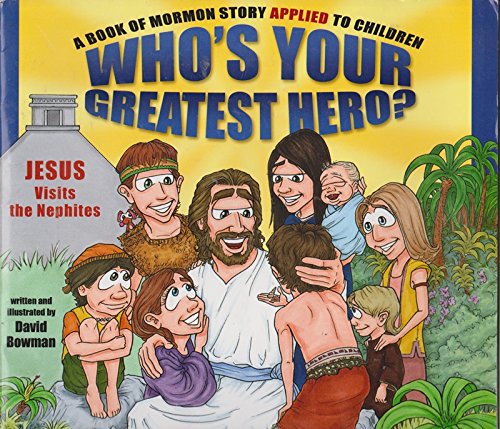 Imagen de archivo de Who's Your Greatest Hero?: A Book of Mormon Story Applied to Children a la venta por Your Online Bookstore