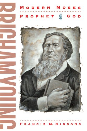 Stock image for Brigham Young: Modern Moses, Prophet of God for sale by Blindpig Books