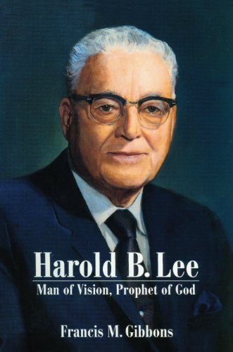 9781606412176: Harold B. Lee: Man of Vision, Prophet of God