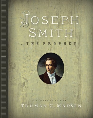 Stock image for Joseph Smith, The Prophet: Illustrated Edition for sale by PlumCircle