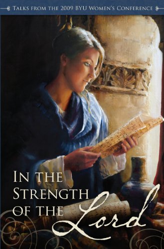 Imagen de archivo de In The Strength of the Lord: Talks from the 2009 BYU Women's Conference a la venta por SecondSale