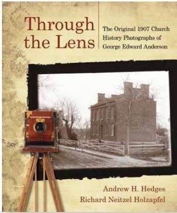 9781606412367: Through the Lens: The Original 1907 Church History Photographs of George Edward Anderson