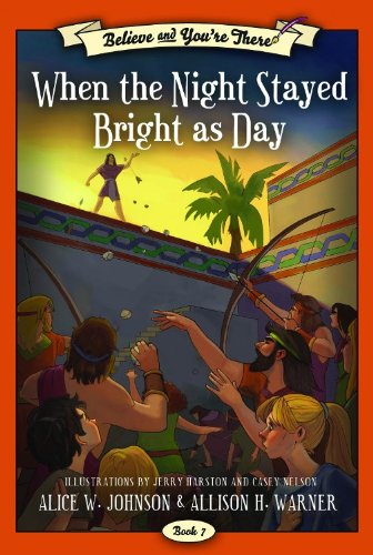 Stock image for Believe And You're There: When The Night Stayed Bright As Day for sale by Jenson Books Inc