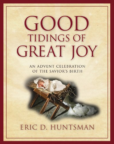 Stock image for Good Tidings of Great Joy - An Advent Celebration of the Savior's Birth for sale by Jenson Books Inc