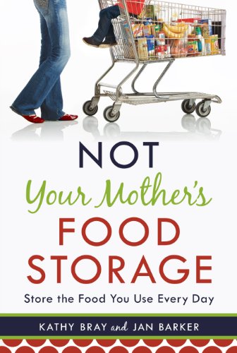 Beispielbild fr Not Your Mothers Food Storage zum Verkauf von Better World Books