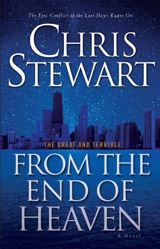 The Great and Terrible, Volume 5: From the End of Heaven (9781606416860) by Chris Stewart