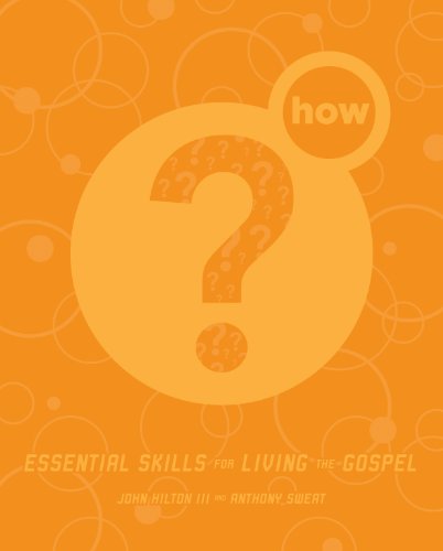 Stock image for How? Essential Skills For Living the Gospel for sale by Once Upon A Time Books