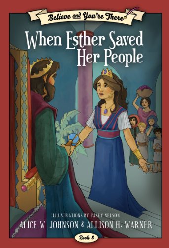 Stock image for Believe and You're There, Book 8: When Esther Saved Her People for sale by SecondSale