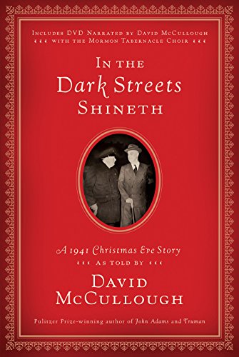 Imagen de archivo de In the Dark Streets Shineth: A 1941 Christmas Eve Story a la venta por More Than Words