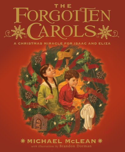 Beispielbild fr The Forgotten Carols: A Christmas Miracle for Isaac and Eliza zum Verkauf von SecondSale