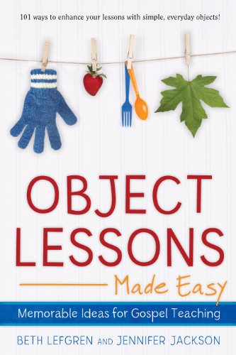 Stock image for Object Lessons Made Easy: Memorable Ideas for Gospel Teaching for sale by SecondSale