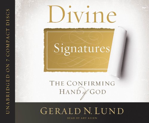 9781606419304: Divine Signatures: The Confirming Hand of God by Gerald N. Lund (2010-11-17)