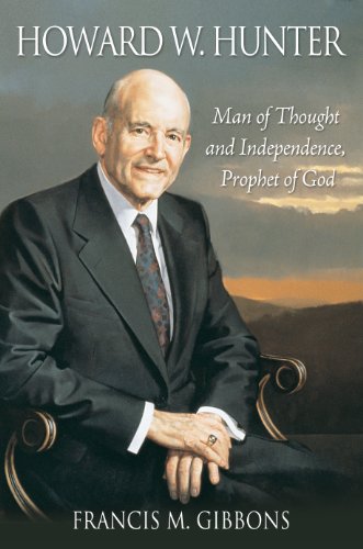 Stock image for Howard W. Hunter: Man of Thought and Independence, Prophet of God for sale by Jenson Books Inc