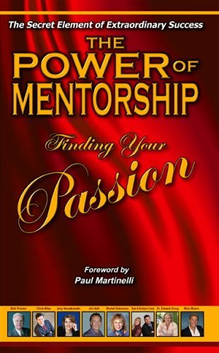 Imagen de archivo de the Power of Mentorship: Finding Your Passion a la venta por Wonder Book