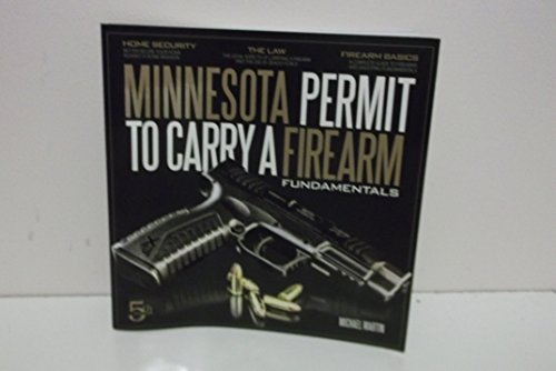 Stock image for Minnesota Permit to Carry a Firearm Fundamentals, 5th Edition for sale by ThriftBooks-Atlanta