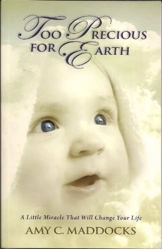 Stock image for Too Precious for Earth for sale by -OnTimeBooks-