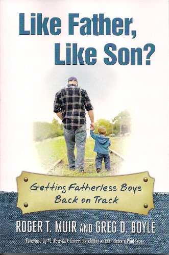 Stock image for Like Father, Like Son?: Getting Fatherless Boys Back on Track for sale by ThriftBooks-Dallas