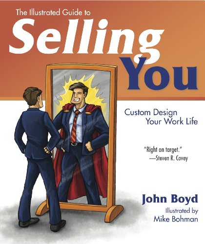 Stock image for The Illustrated Guide to Selling You : Custom Design Your Work Life for sale by Better World Books: West