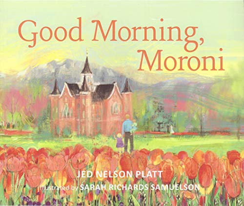 Imagen de archivo de Good Morning, Moroni a la venta por -OnTimeBooks-