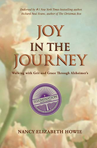 Stock image for Joy in the Journey: Walking with Grit and Grace Through Alzheimers for sale by Goodwill of Colorado