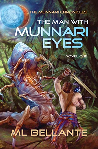 Stock image for The Man with Munnari Eyes: Novel One (The Munnari Chronicles) for sale by SecondSale