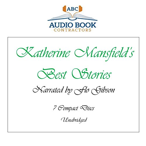 Katherine Mansfield's Best Stories (Classics on CD) (9781606460184) by Katherine Mansfield; Flo Gibson (Narrator)