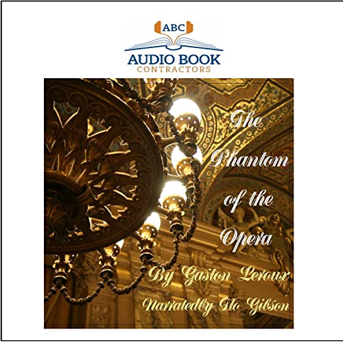 The Phantom of the Opera (Classic Books on Cd Collection) (9781606460634) by Gaston Leroux; Flo Gibson (Narrator)