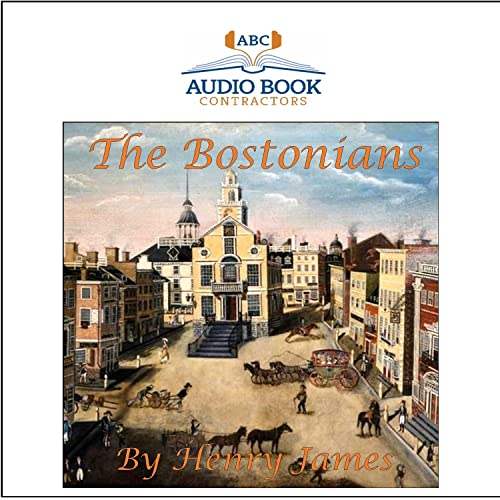 The Bostonians (Classic Books on Cd Collection) (9781606460771) by Henry James; Flo Gibson (Narrator)