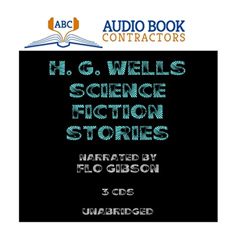 Beispielbild fr H. G. Wells Science Fiction Stories (Classics on CD) zum Verkauf von Bank of Books