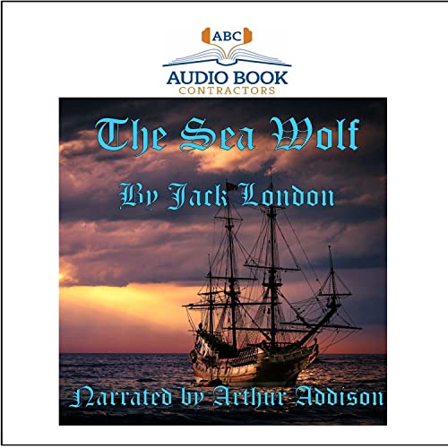 The Sea-Wolf (Classic Books on CD Collection) (9781606461785) by Jack London; Arthur Addison (Narrator)