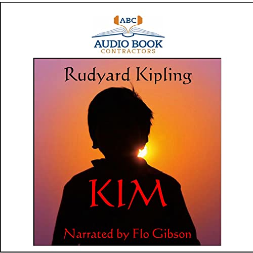 Kim (Classic Books on Cd) (9781606462072) by Rudyard Kipling; Flo Gibson (Narrator)