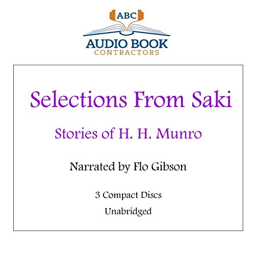 Selections from Saki (Classic Books on Cd Collection) (9781606462584) by H. H. Munro (Saki); Flo Gibson (Narrator)