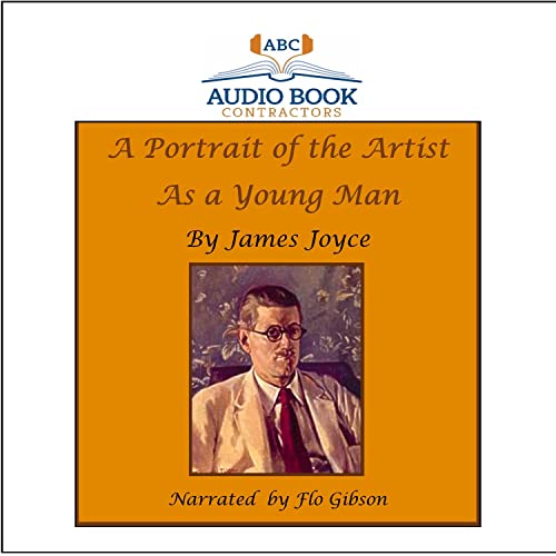 A Portrait of the Artist as a Young Man (Classic Books on Cd Collection) (9781606463963) by James Joyce; Flo Gibson (Narrator)