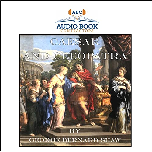 Caesar and Cleopatra (9781606464076) by Shaw, Bernard; Kimberly Schraf (Narrator)
