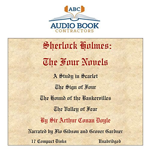 Sherlock Holmes: The Four Novels (9781606464496) by Sir Arthur Conan Doyle; Flo Gibson (Narrator); Grover Gardner (Narrator)