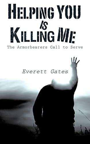 Helping You is Killing Me (9781606472958) by Gates, Everett