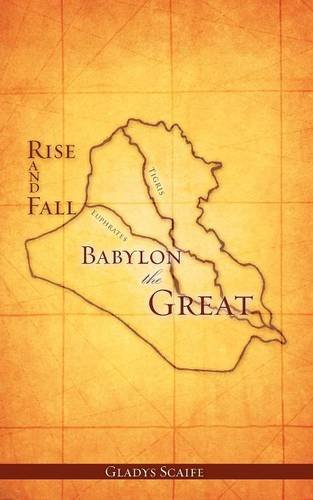 Imagen de archivo de Babylon The Great Rise and Fall a la venta por Chiron Media