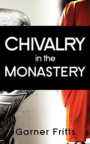 Stock image for Chivalry in the Monastery for sale by Lucky's Textbooks