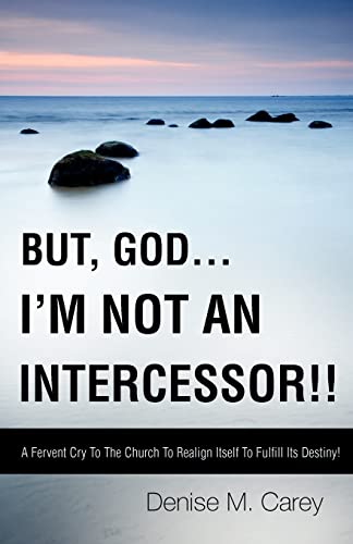 9781606474204: But, God....I'm Not an Intercessor!!