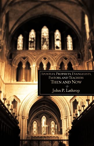 Stock image for Apostles, Prophets, Evangelists, Pastors, and Teachers Then and Now for sale by Chiron Media