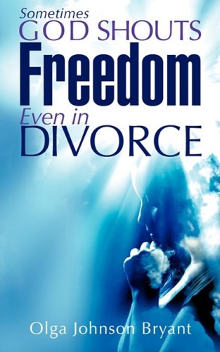 Stock image for Sometimes God Shouts Freedom Even in Divorce for sale by Lucky's Textbooks