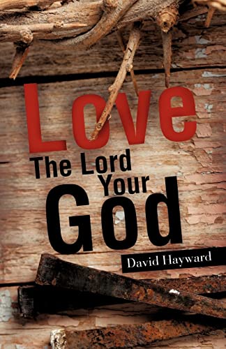 9781606475300: Love the Lord Your God