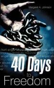 40 Days to Freedom (9781606475751) by Johnson, Margaret A.